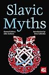 Slavic Myths (The World's Greatest Myths and Legends)
