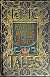 Egyptian Myths & Tales: Epic Tales (Gothic Fantasy)