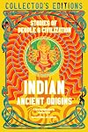Indian Ancient Origins: Stories Of People & Civilization (Flame Tree Collector's Editions)