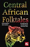 Central African Folktales (The World's Greatest Myths and Legends)