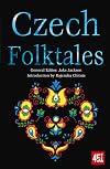 Czech Folktales (The World's Greatest Myths and Legends)
