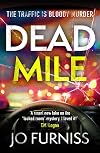 Dead Mile: A compulsive locked room mystery with a unique twist, set on a gridlocked motorway during rush hour