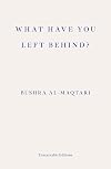 What Have You Left Behind?