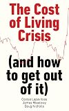 The Cost of Living Crisis: (and how to get out of it)