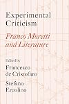 Experimental Criticism: Franco Moretti and Literature