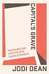 Capital's Grave: Neofeudalism and the New Class Struggle