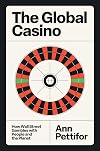 The Global Casino: How Wall Street Gambles with People and the Planet