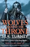 Wolves around the Throne: A pulse-pounding Viking epic packed with battle and intrigue (Wolves of Odin Book 4)