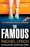 The Famous: The addictive new psychological thriller from the million-copy bestselling author Rachel Lynch