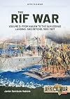 The Rif War Volume 2: From Xauen to the Alhucemas Landing, and Beyond, 1922&ndash;1927 (Africa@War)