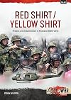 Red Shirt/Yellow Shirt: Protest and Insurrection in Thailand 2005-2014 (Asia@War)