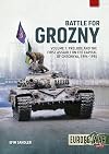 Battle for Grozny, Volume 1: Prelude and the First Assault on the Capital of Chechnya, 1994-1995 (Europe@War)