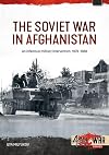 The Soviet War in Afghanistan 1979-1989: An infamous military intervention, 1979-1988 (Asia@War)