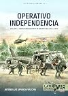 Operativo Independencia: Volume 1 - The 1976 Coup D'Etat in Argentina and struggle against the Guerrillas (Latin America@War)