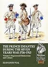 French Infantry during the Seven Years' War 1756-1763 Volume 2: Regimental Distinctions and Colours (From Reason to Revolution 1721-1815)
