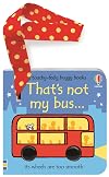 THAT'S NOT MY BUS BUGGY BOOK