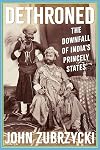 Dethroned: The Downfall of India's Princely States