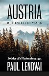 Austria Behind the Mask: Politics of a Nation since 1945