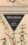 Abortion: A History
