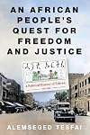 An African People's Quest for Freedom and Justice - A Political History of Eritrea, 1941-1962