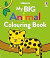 My Big Animal Colouring Book (First Colouring) (Big Colouring)