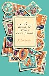The Madman's Guide to Stamp Collecting