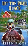 Hit the Road, Quack (Bought-the-Farm Mystery Book 22)