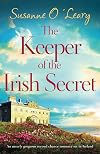 The Keeper of the Irish Secret: An utterly gorgeous second chance romance set in Ireland (Magnolia Manor)