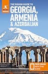 The Rough Guide to Georgia, Armenia & Azerbaijan (Travel Guide with Free eBook) (Rough Guides)