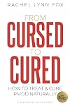 From Cursed to Cured: How to Treat & Cure PMDD Naturally