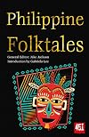Philippine Folktales (The World's Greatest Myths and Legends)