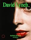 David Lynch: His Work, His World