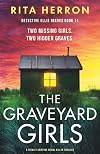 The Graveyard Girls: A totally gripping serial killer thriller (Detective Ellie Reeves)