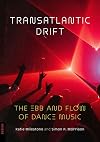 Transatlantic Drift: The Ebb and Flow of Dance Music (Reverb)