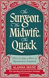 The Surgeon, The Midwife, The Quack: How to Stay Alive in Renaissance England