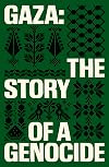 Gaza: The Story of a Genocide