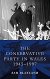 The Conservative Party in Wales, 1945-1997