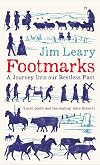 Footmarks: A Journey Into our Restless Past
