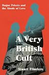 A Very British Cult: Rogue Priests and the Abode of Love