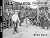 All Change : The years that rocked the Cradle of the Railways