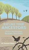 Eat Like Your Ancestors (From the Ground Beneath Your Feet): A Sustainable Food Journey Around the English West Midlands