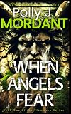 When Angels Fear (The Flammark Series)