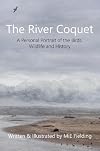 The River Coquet: A Personal Portrait of the Birds, Wildlife and History