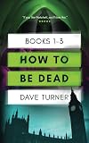 How To Be Dead Books 1 - 3