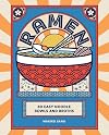Ramen: 80 easy noodle bowls and broths