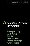Cooperatives at Work (The Future of Work)