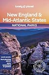 Lonely Planet New England & the Mid-Atlantic's National Parks 1 (National Parks Guide)