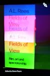 Fields of View: Film, Art and Spectatorship