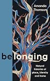 Belonging: Natural histories of place, identity and home
