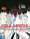 Kid A Mnesia: A Book of Radiohead Artwork